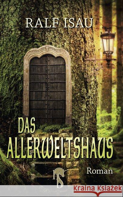 Das Allerweltshaus : Roman Isau, Ralf 9783957512574