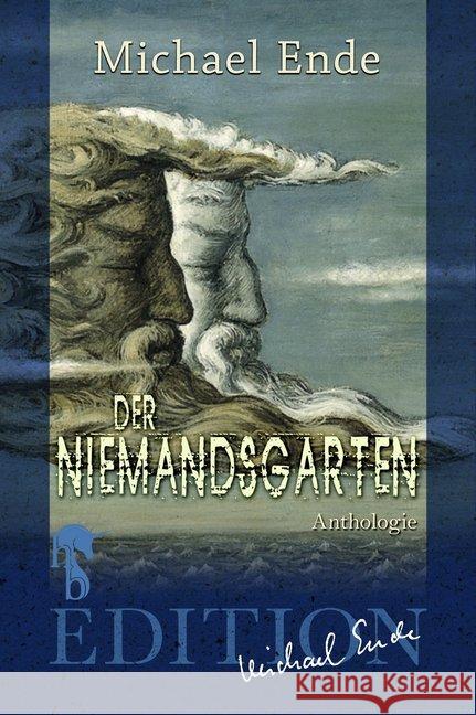 Der Niemandsgarten : Aus dem Nachlass ausgewählt und herausgegeben von Roman Hocke Ende, Michael 9783957513366 hockebooks