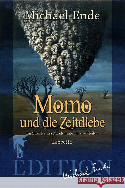 Momo und die Zeitdiebe : Ein Spiel für das Musiktheater in zwei Teilen. Libretto Ende, Michael 9783957513380 hockebooks