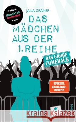 Das M?dchen aus der 1. Reihe: Das gro?e Comeback Jana Cr?mer 9783957514172