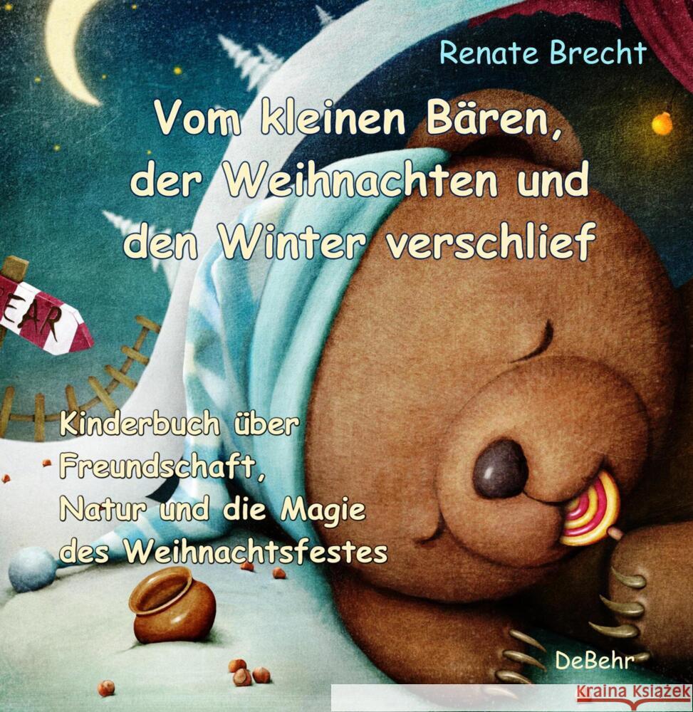 Vom kleinen Bären, der Weihnachten und den Winter verschlief Brecht, Renate 9783957538222 DeBehr