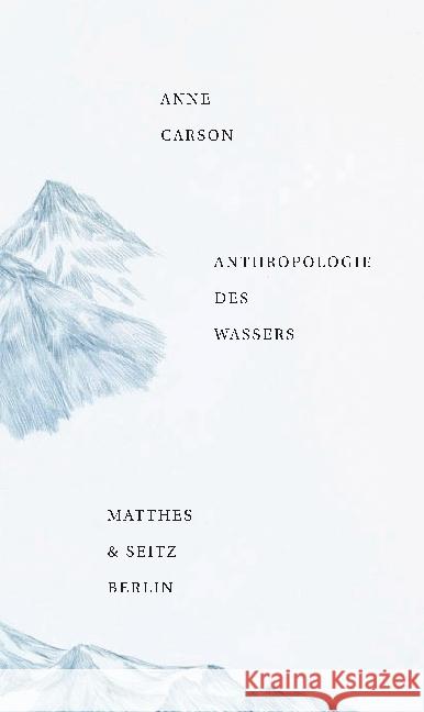 Anthropologie des Wassers Carson, Anne 9783957570079