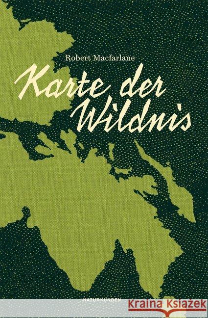 Karte der Wildnis Macfarlane, Robert 9783957571014 Matthes & Seitz Berlin