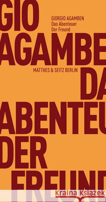 Das Abenteuer. Der Freund Agamben, Giorgio 9783957573407