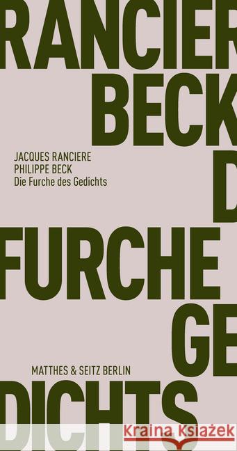 Die Furche des Gedichts Beck, Philippe; Rancière, Jacques 9783957573445 Matthes & Seitz Berlin