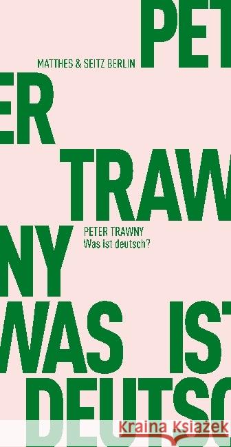 Was ist deutsch? : Adornos verratenes Vermächtnis Trawny, Peter 9783957573766 Matthes & Seitz Berlin