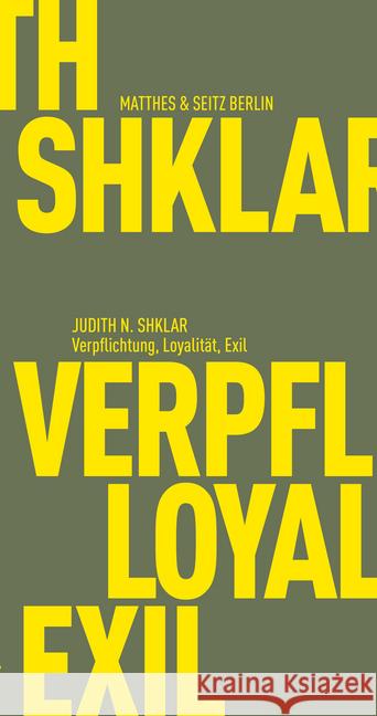 Verpflichtung, Loyalität, Exil Shklar, Judith N. 9783957575708