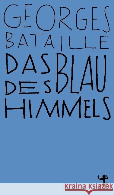 Das Blau des Himmels : Roman Bataille, Georges 9783957576439 Matthes & Seitz Berlin