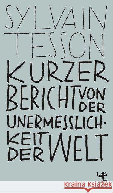 Kurzer Bericht von der Unermesslichkeit der Welt Tesson, Sylvain 9783957577290