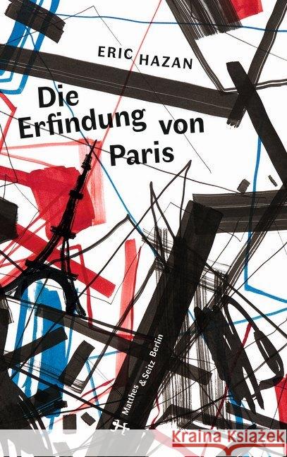 Die Erfindung von Paris Hazan, Eric 9783957577948 Matthes & Seitz Berlin