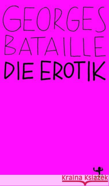 Die Erotik Bataille, Georges 9783957579102 Matthes & Seitz Berlin