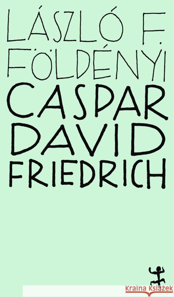 Caspar David Friedrich Földényi, László F. 9783957579270 Matthes & Seitz Berlin