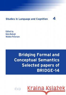 Bridging Formal and Conceptual Semantics Balogh Petersen, Kata Wiebke 9783957580429 Dusseldorf University Press