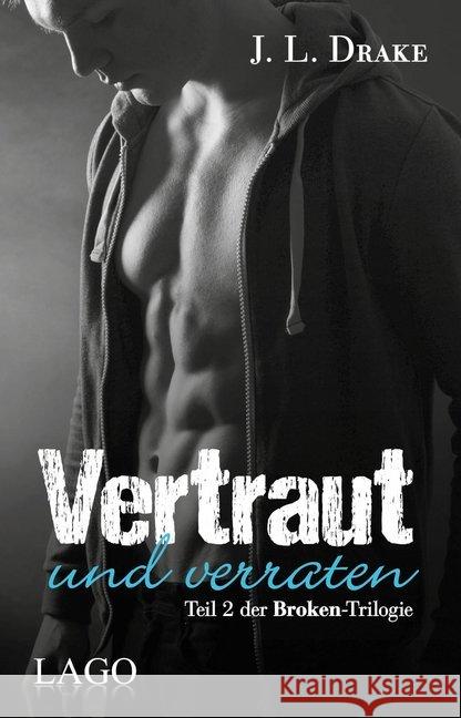 Vertraut und verraten Drake, J. L. 9783957611772 Lago