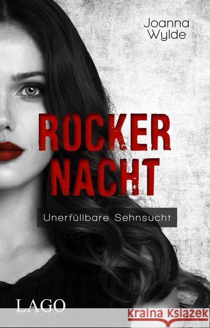 Rockernacht : Unerfüllbare Sehnsucht Wylde, Joanna 9783957611796