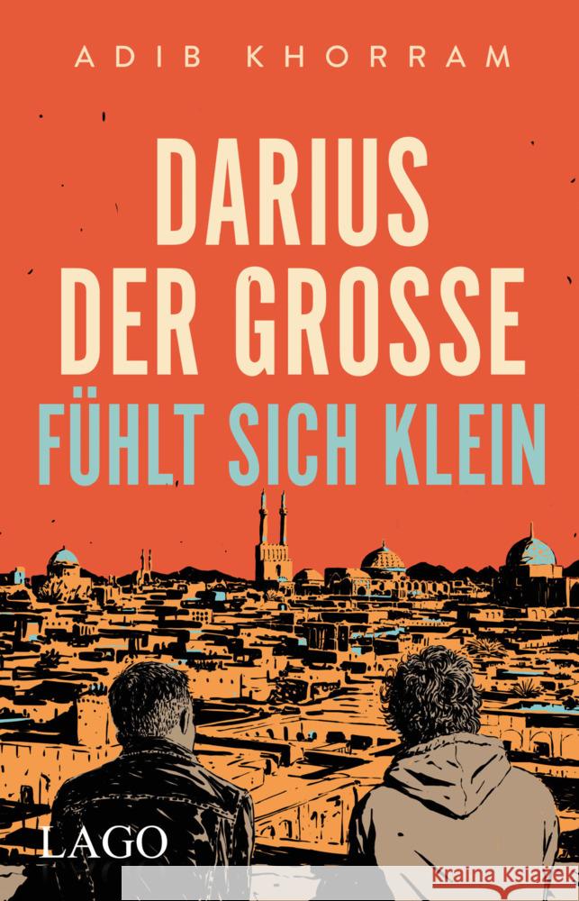 Darius der Große fühlt sich klein Khorram, Adib 9783957611963