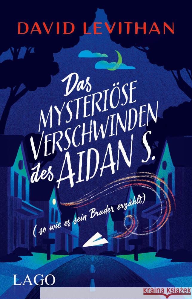 Das mysteriöse Verschwinden des Aidan S. (so wie es sein Bruder erzählt) Levithan, David 9783957611987