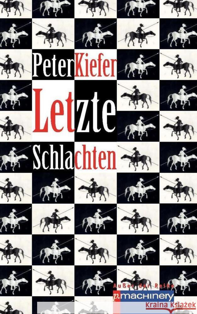 LETZTE SCHLACHTEN : Kurze Geschichten Kiefer, Peter 9783957651709