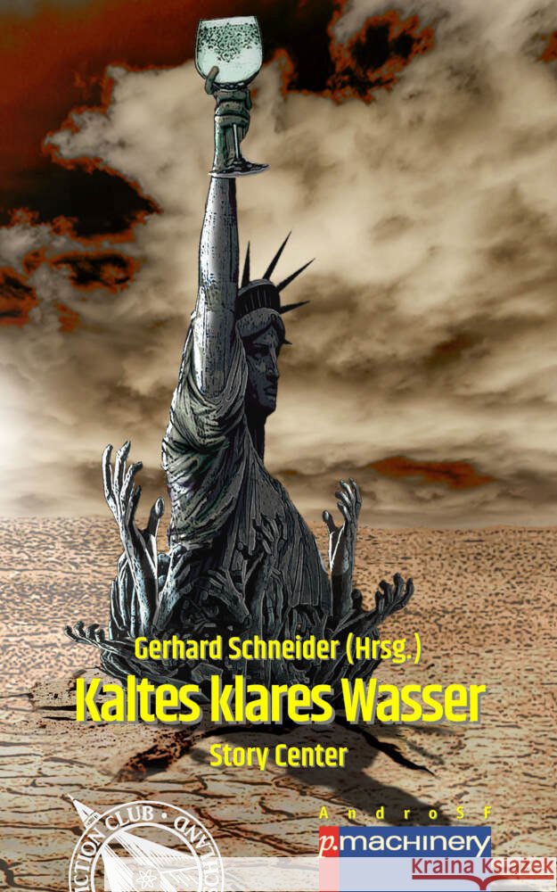 KALTES KLARES WASSER : Story Center Schmitt, Bernd; Spirlin, Gard; Asui, Enzo 9783957651945 p.machinery