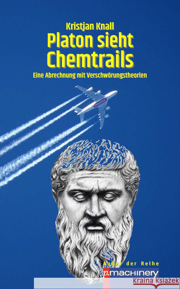 PLATON SIEHT CHEMTRAILS Knall, Kristjan 9783957652249 p.machinery