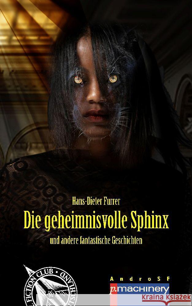 DIE GEHEIMNISVOLLE SPHINX Furrer, Hans-Dieter 9783957653918