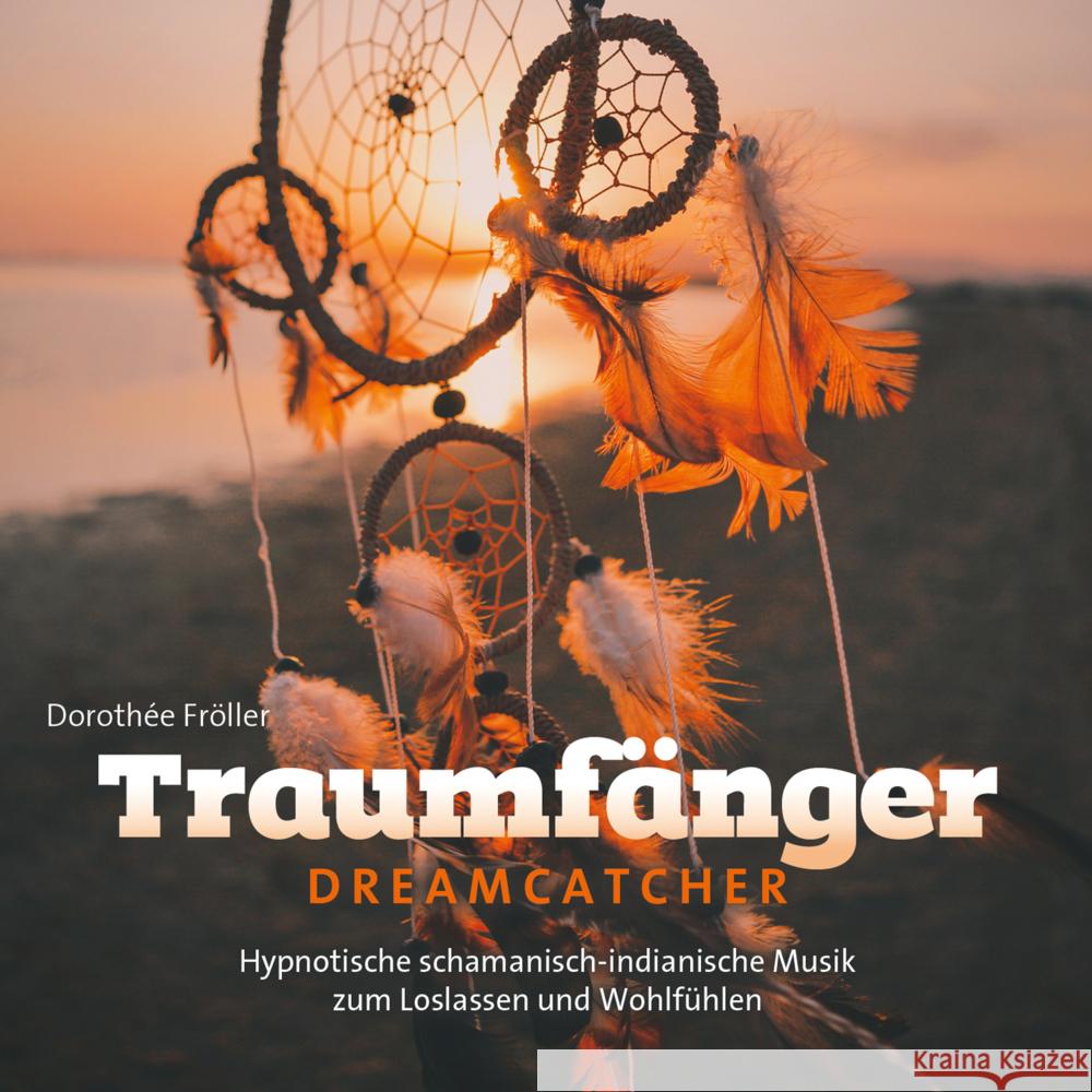 Traumfänger, Audio-CD Fröller, Dorothée 9783957664730