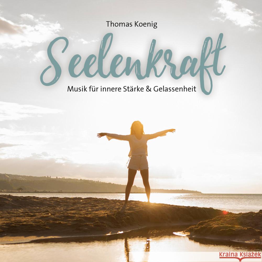 Seelenkraft, 1 Audio-CD Koenig, Thomas 9783957666116