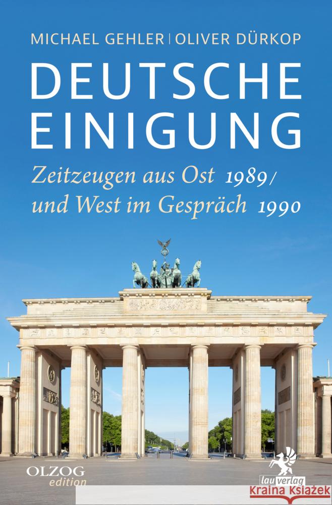 Deutsche Einigung 1989/1990 Gehler, Michael, Dürkop, Oliver 9783957682239