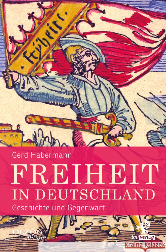 Freiheit in Deutschland Habermann, Gerd 9783957682444 Lau-Verlag