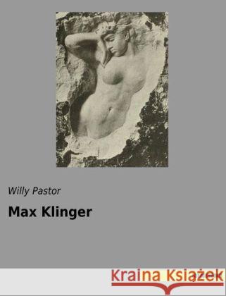 Max Klinger Pastor, Willy 9783957700322