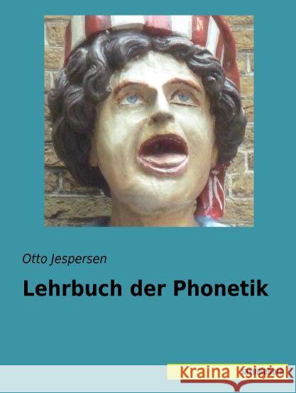 Lehrbuch der Phonetik Jespersen, Otto 9783957700902