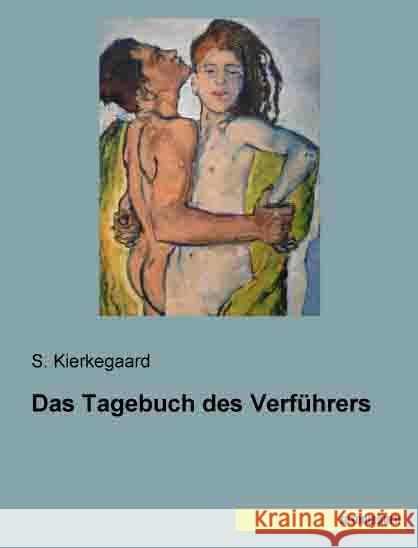 Das Tagebuch des Verführers Kierkegaard, Søren 9783957701329 Saxoniabuch.de