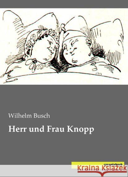 Herr und Frau Knopp Busch, Wilhelm 9783957703316 Saxoniabuch.de