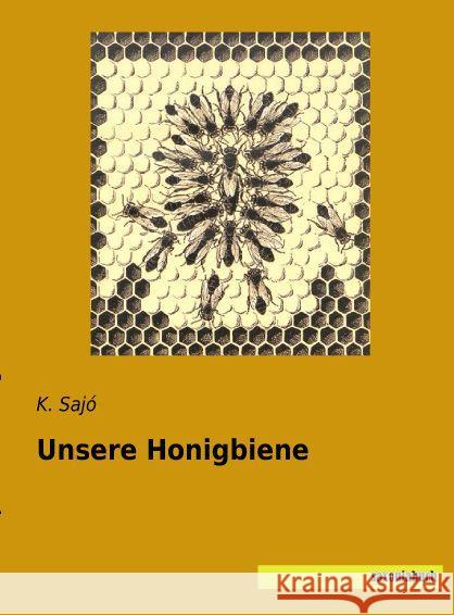 Unsere Honigbiene Sajó, K. 9783957703385