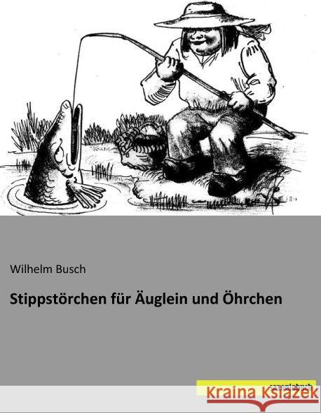 Stippstörchen für Äuglein und Öhrchen Busch, Wilhelm 9783957703408 Saxoniabuch.de