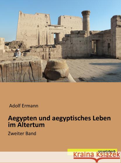 Aegypten und aegyptisches Leben im Altertum : Zweiter Band Adolf Ermann 9783957703897