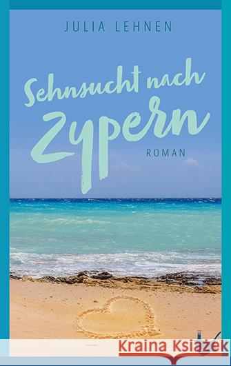 Sehnsucht nach Zypern Lehnen, Julia 9783957713261