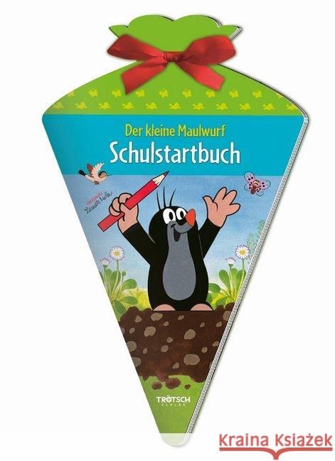 Der kleine Maulwurf, Schulstartbuch : Übungsbuch mit Schleife in Form einer Schultüte  9783957747013 Trötsch