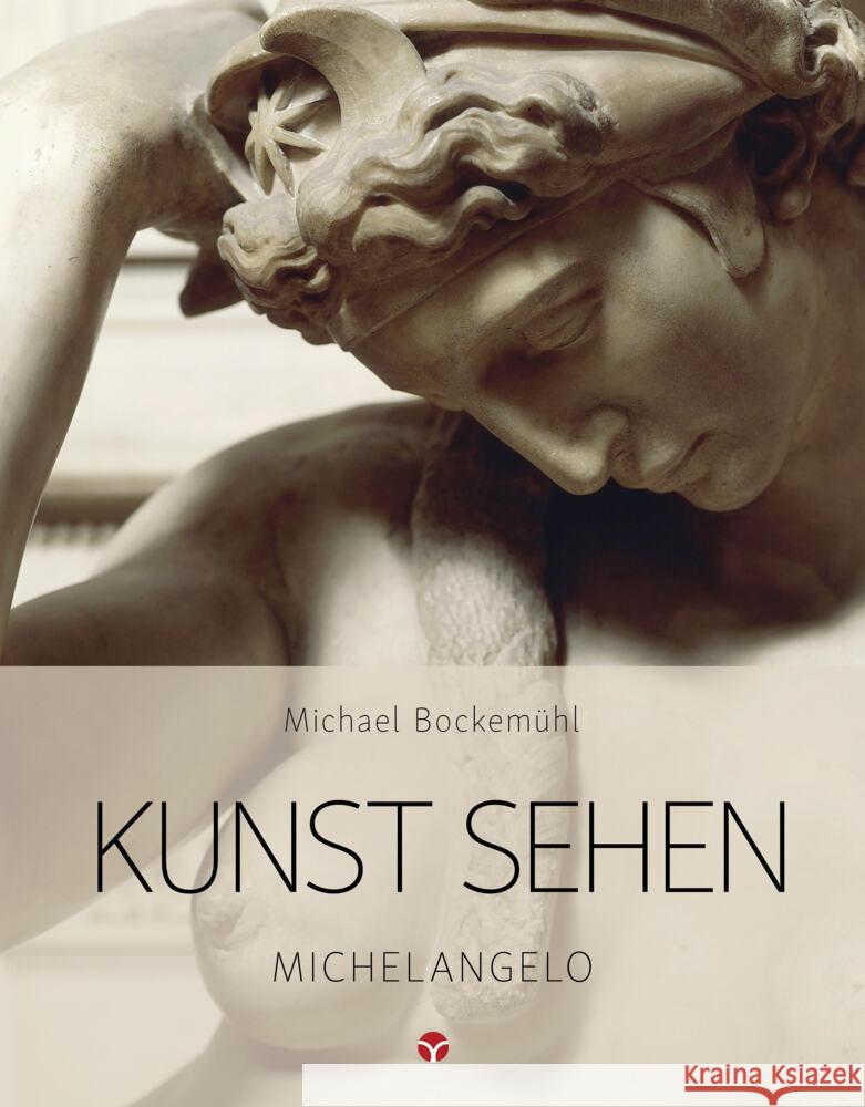 Kunst sehen - Michelangelo Bockemühl, Michael 9783957790781 Info Drei