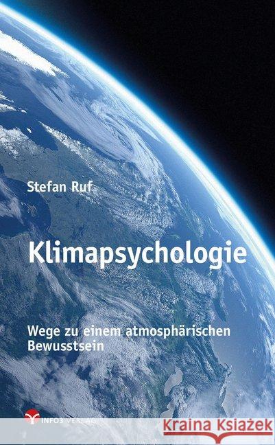 Klimapsychologie : Wege zu einem atmosphärischen Bewusstsein Ruf, Stefan 9783957791092 Info Drei