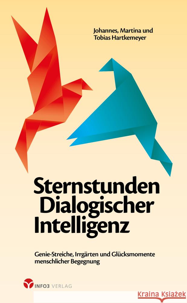 Sternstunden Dialogischer Intelligenz Hartkemeyer, Johannes, Hartkemeyer, Martina, Hartkemeyer, Tobias 9783957791559