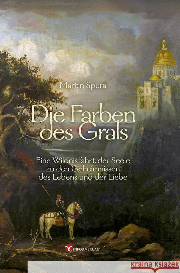 Die Farben des Grals Spura, Martin 9783957792334