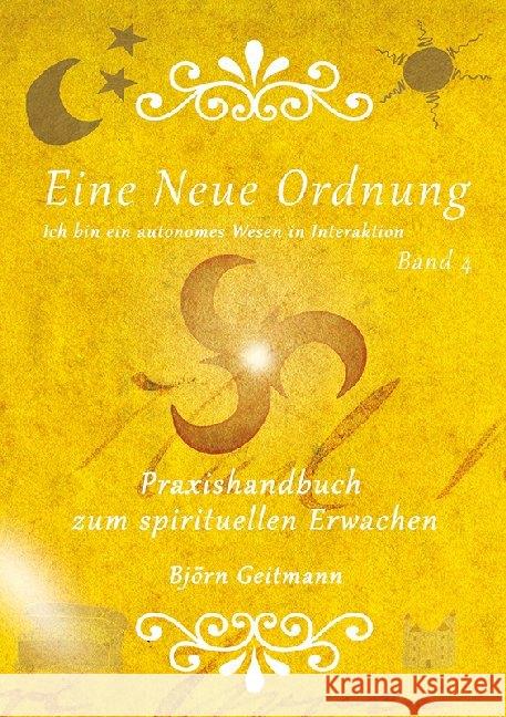 Eine Neue Ordnung. Bd.4 : Ich bin ein autonomes Wesen in Interaktion Geitmann, Björn 9783957810724 Hierophant