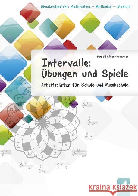 Intervalle: Übungen und Spiele : Arbeitsblätter für Schule und Musikschule Kraemer, Rudolf-Dieter 9783957861498 Wißner