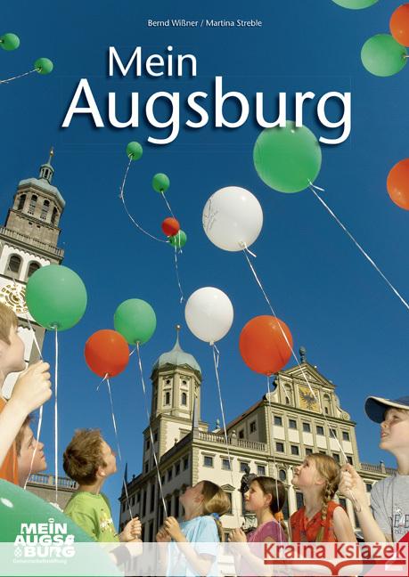 Mein Augsburg Wißner, Bernd, Streble, Martina 9783957862990