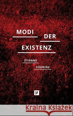 Die verschiedenen Modi der Existenz Souriau, Étienne 9783957960153 Meson Press by Hybrid