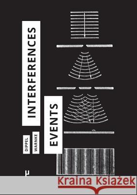 Interferences and Events: On Epistemic Shifts in Physics through Computer Simulations Dippel, Anne 9783957961051 Meson Press
