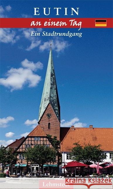 Eutin an einem Tag : Ein Stadtrundgang Böttger, Steffi 9783957970367 Lehmstedt