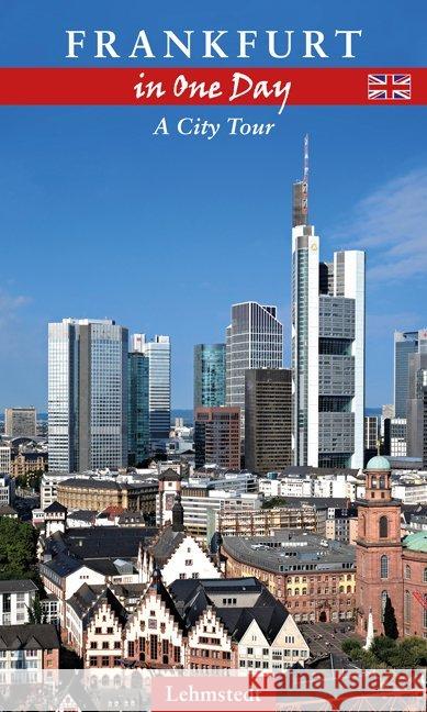 Frankfurt in One Day : A City Tour Zerback, Ralf 9783957970619