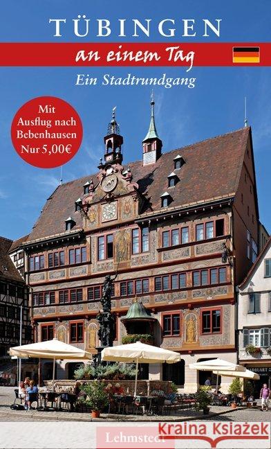 Tübingen an einem Tag : Ein Stadtrundgang Meinhardt, Christina 9783957970671 Lehmstedt